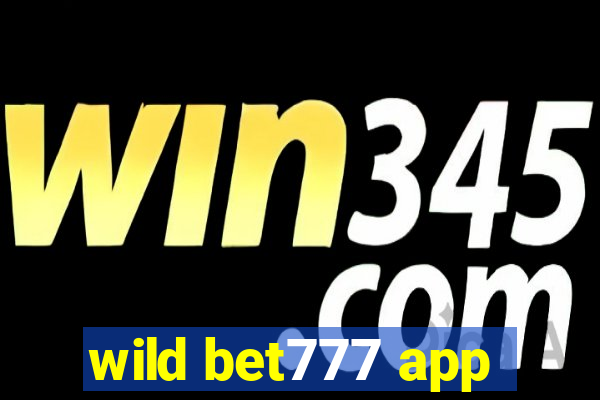 wild bet777 app