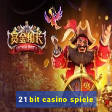 21 bit casino spiele