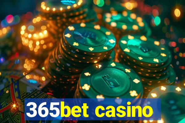 365bet casino