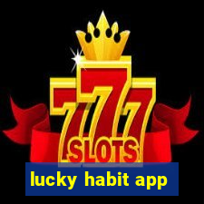 lucky habit app