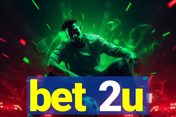 bet 2u