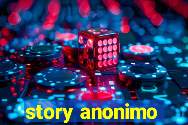 story anonimo