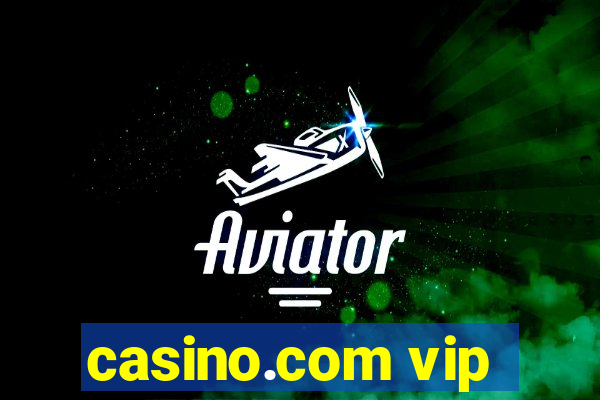 casino.com vip