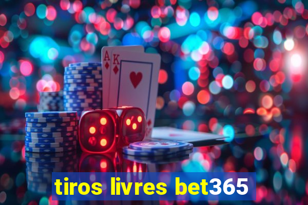 tiros livres bet365