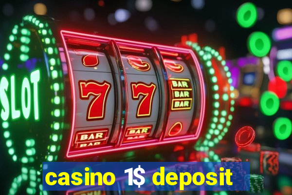 casino 1$ deposit