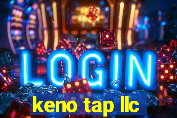 keno tap llc