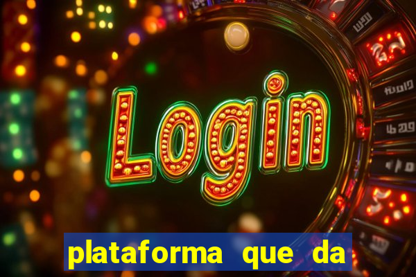 plataforma que da bonus pra jogar