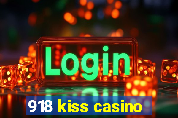 918 kiss casino