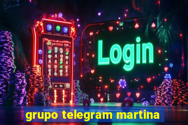 grupo telegram martina