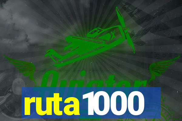 ruta1000