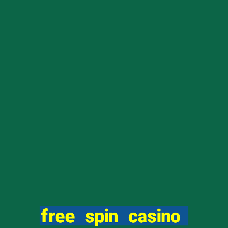 free spin casino no deposit bonus