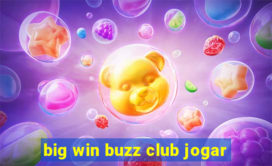 big win buzz club jogar