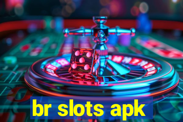 br slots apk