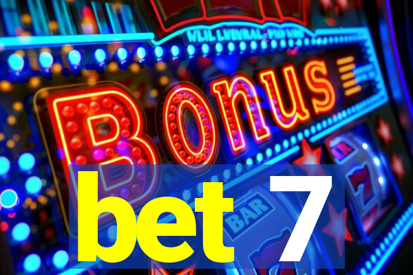 bet 7