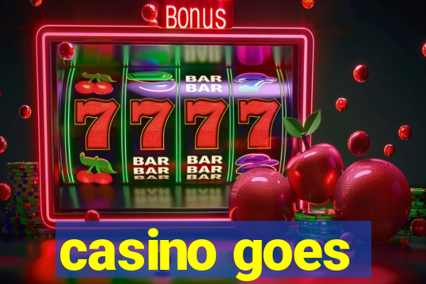 casino goes