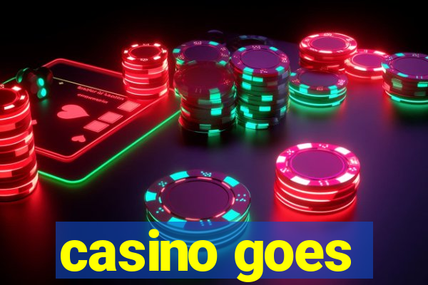 casino goes