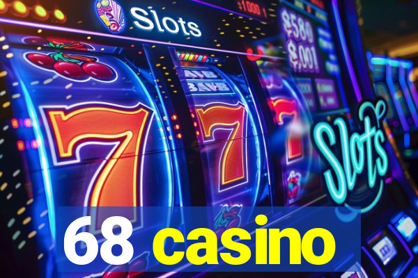 68 casino