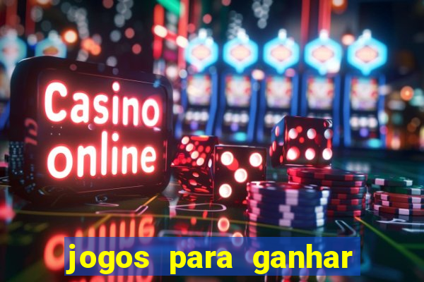 jogos para ganhar dinheiro sem gastar nada