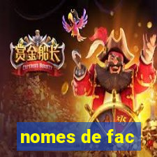 nomes de fac