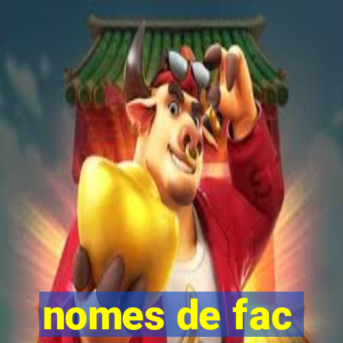 nomes de fac