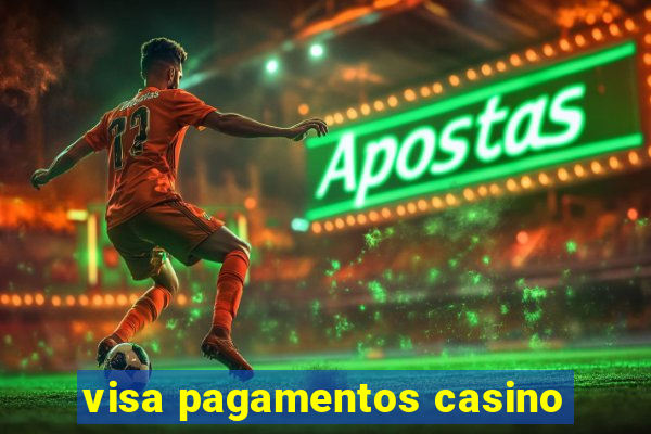 visa pagamentos casino