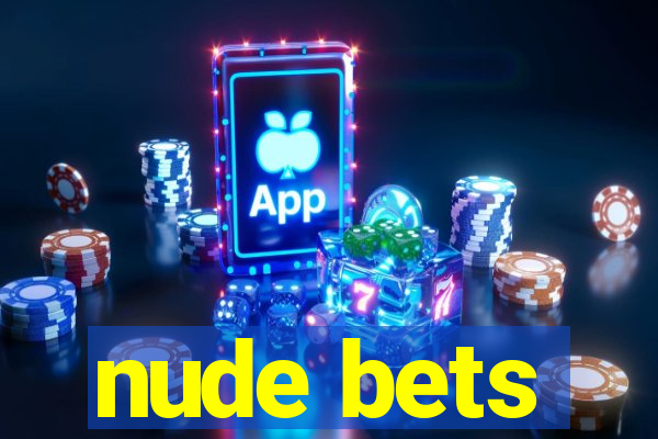 nude bets