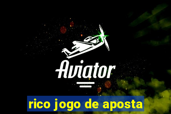 rico jogo de aposta