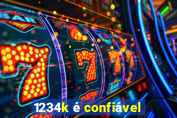 1234k é confiável