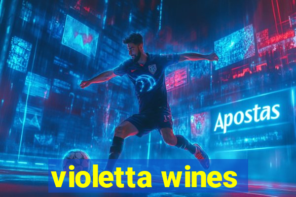 violetta wines