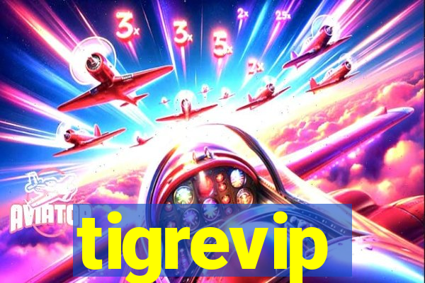 tigrevip