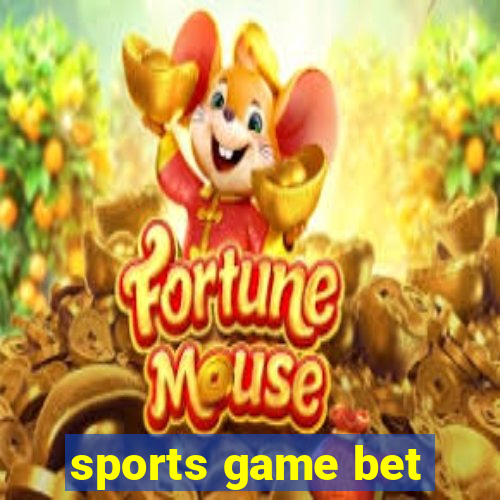 sports game bet