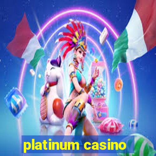 platinum casino