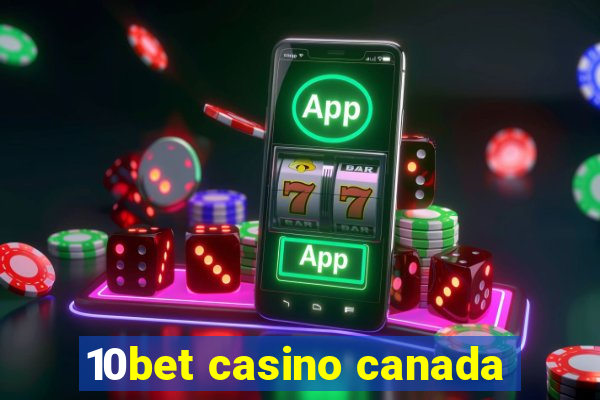 10bet casino canada