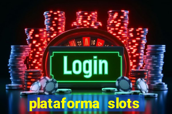 plataforma slots pagando no cadastro