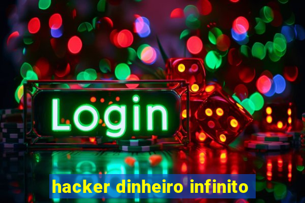 hacker dinheiro infinito