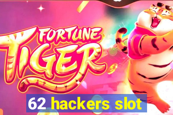 62 hackers slot