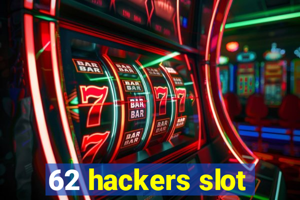 62 hackers slot