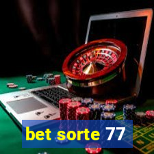 bet sorte 77