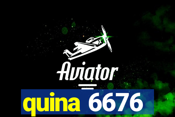 quina 6676