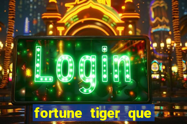 fortune tiger que da bonus no cadastro