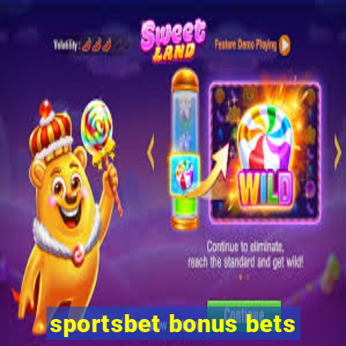 sportsbet bonus bets