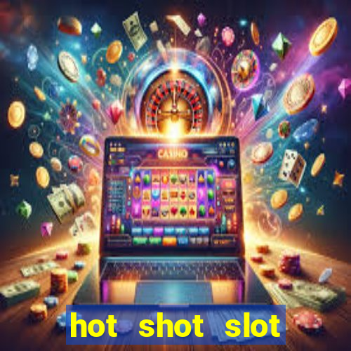 hot shot slot machine app