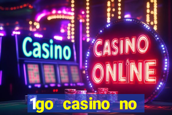 1go casino no deposit bonus codes