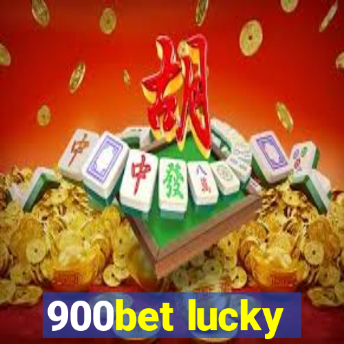 900bet lucky