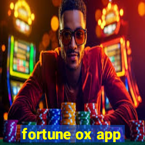 fortune ox app