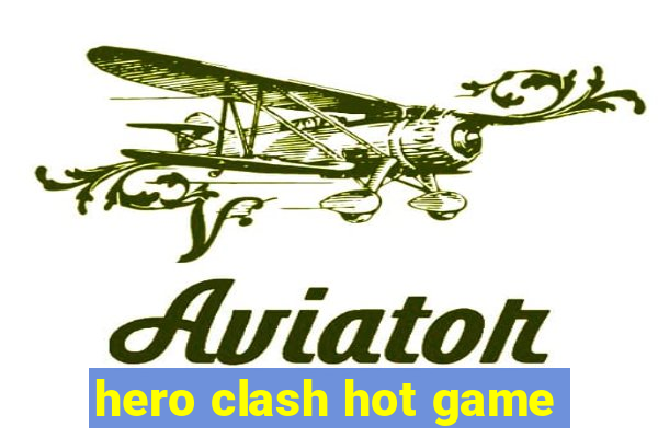 hero clash hot game