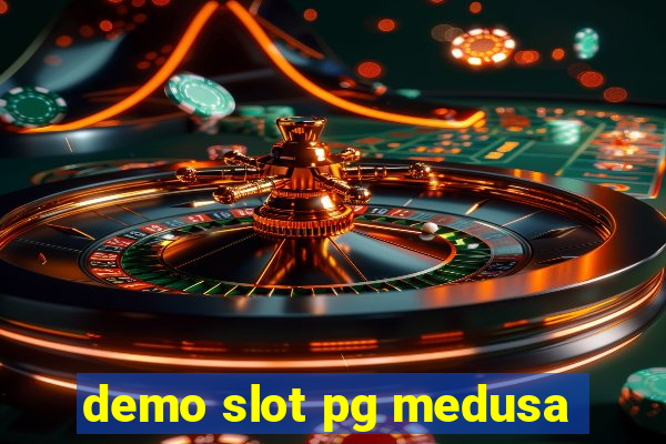 demo slot pg medusa