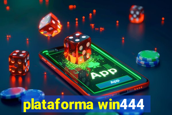 plataforma win444