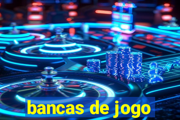 bancas de jogo