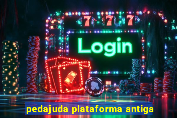 pedajuda plataforma antiga